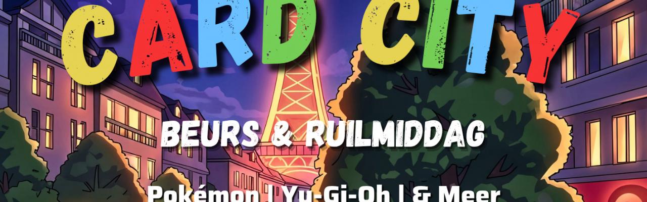 Card City - TCG Beurs & Ruilmiddag in Hulst