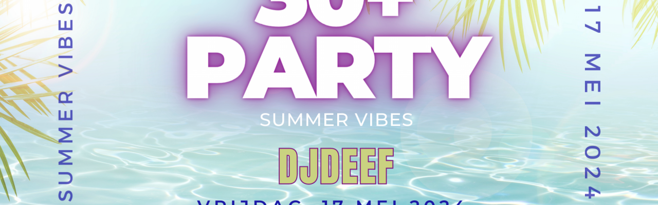 Geannuleerd! 30+ Party met DJ DEEF