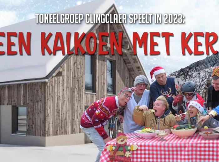 Toneelvereniging ClingClaer! speelt 'GEEN KALKOEN MET KERST'.